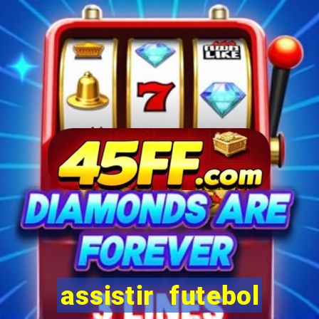assistir futebol sem travar